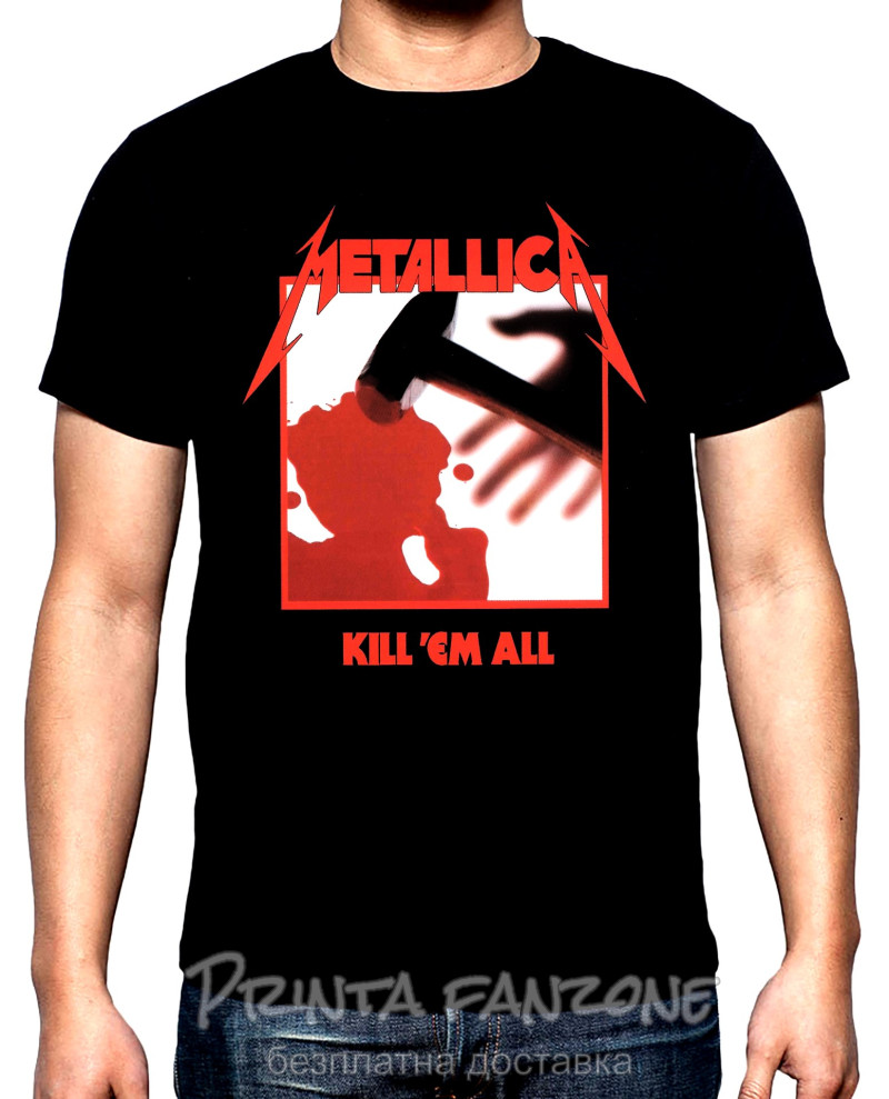 Тениски Metallica, Металика, Kill them all, мъжка тениска, 100% памук, S до 5XL